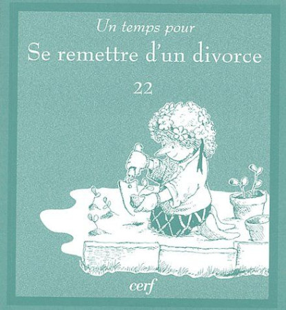 UN TEMPS POUR SE REMETTRE D UN DIVORCE - LANKSTON KATRYN - CERF