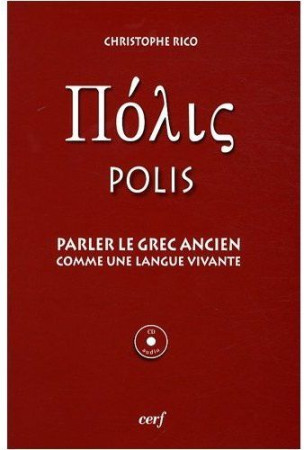 PARLER LE GREC ANCIEN COMME UNE LANGUE VIVA NTE - RICO C - CERF