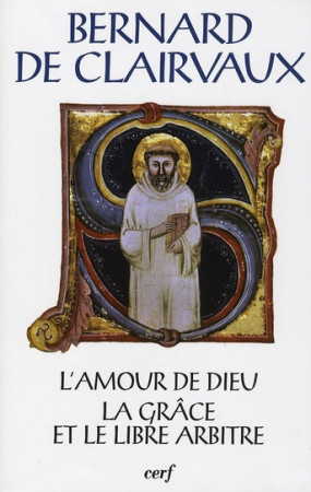 AMOUR DE DIEU LA GRACE ET LE LIBRE ARBITRE - DE CLAIRVAUX B - CERF
