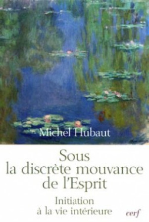 SOUS LA DISCRETE MOUVANCE DE L-ESPRIT - Michel Hubaut - CERF