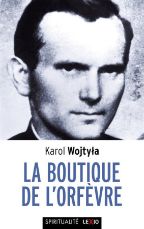 BOUTIQUE DE L-ORFEVRE (THEATRE POCHE) - Karol Wojtyla - CERF