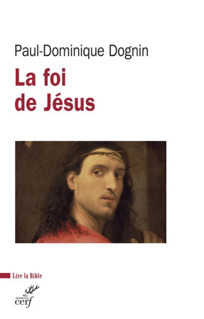 FOI DE JESUS / UNE LECTURE DE LA LETTRE AUX ETTRE AUX HEBREUX - DOGNIN PAUL DO - Cerf