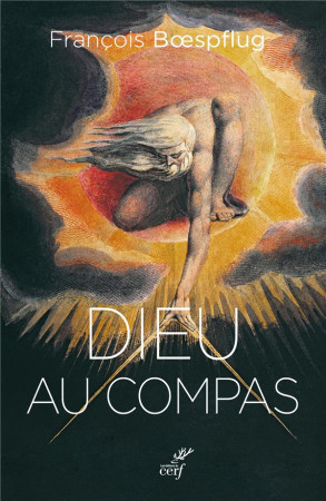 DIEU AU COMPAS - BOESPFLUG FRANCOIS - Cerf