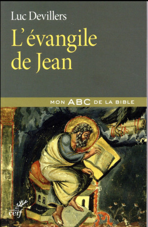 EVANGILE DE JEAN (L-) - MON ABC DE LA BIBLE - DEVILLERS L - CERF