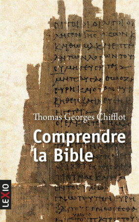 COMPRENDRE LA BIBLE - CHIFFLOT THOMAS - Cerf