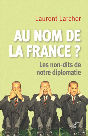AU NOM DE LA FRANCE - LARCHER L - CERF