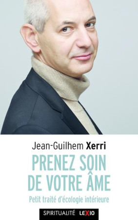 PRENEZ SOIN DE VOTRE AME - XERRI JEAN-GHILHEM - CERF