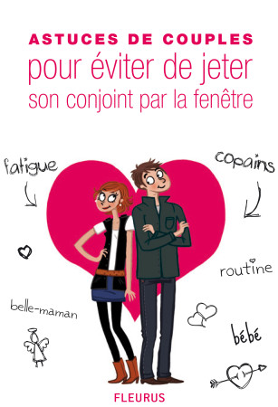 ASTUCES DE COUPLES POUR EVITER DE JETER SON CONJOINT PAR LA FENETRE -  Collectif - FLEURUS