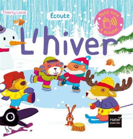 ECOUTE L-HIVER - LAVAL THIERRY - Hatier jeunesse