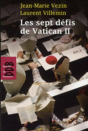 SEPT DEFIS DE VATICAN II (LES) - VEZIN JEAN-MARIE - Desclee De Brouwer