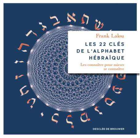 22 CLES DE L ALPHABET HEBRAIQUE - LALOU FRANK - Desclée De Brouwer