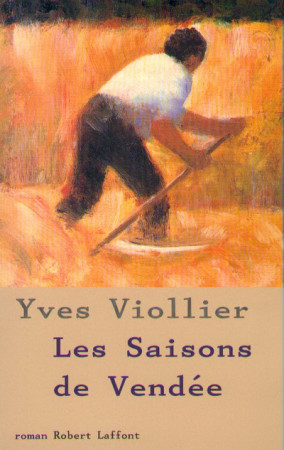 SAISONS DE VENDEE - Yves Viollier - ROBERT LAFFONT