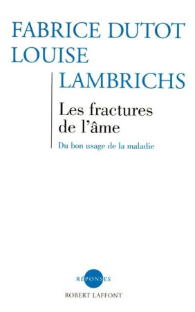 FRACTURES DE L-AME - DUTOT/LAMBRICHS - ROBERT LAFFONT