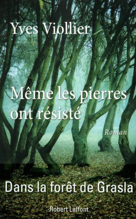 MEME LES PIERRES ONT RESISTE - VIOLLIER YVES - ROBERT LAFFONT