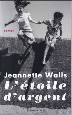 ETOILE D-ARGENT - WALLS JEANNETTE - R. Laffont