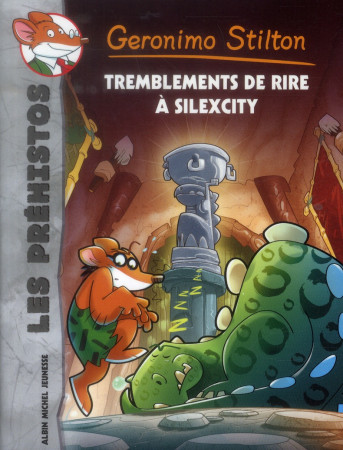 TREMBLEMENTS DE RIRE A SILEXCITY N 5 - STILTON GERONIMO - Albin Michel-Jeunesse