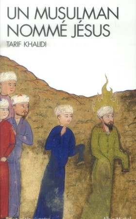 MUSULMAN NOMME JESUS (UN) - KHALIDI TARIF - Albin Michel