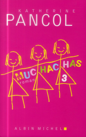 MUCHACHAS 3 - PANCOL KATHERINE - Albin Michel