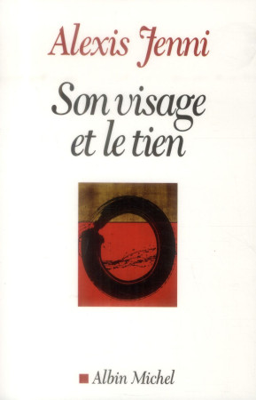 SON VISAGE ET LE TIEN - JENNI ALEXIS - Albin Michel
