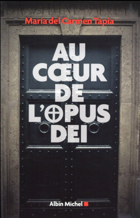 AU COEUR DE L-OPUS DEI - TAPIA M D C. - Albin Michel