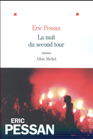 NUIT DU SECOND TOUR - PESSAN ERIC - Albin Michel