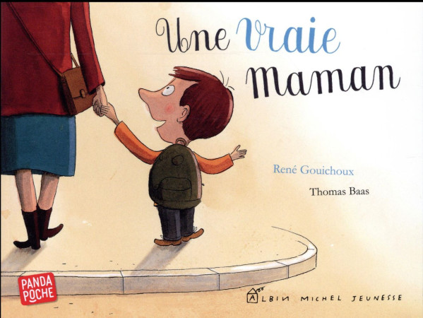 UNE VRAIE MAMAN (ED. 2017) - GOUICHOUX RENE - Albin Michel-Jeunesse