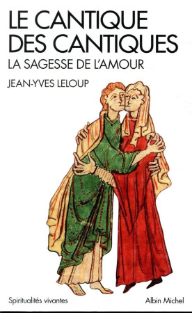CANTIQUE DES CANTIQUES (LE) - LELOUP JEAN-YVES - ALBIN MICHEL