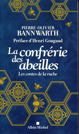 CONFRERIE DES ABEILLES - BANNWARTH/GOUGAUD - ALBIN MICHEL