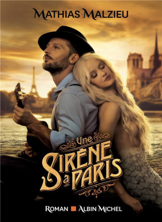 UNE SIRENE A PARIS - MALZIEU MATHIAS - ALBIN MICHEL