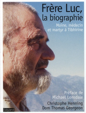 FRERE LUC, LA BIOGRAPHIE - GEORGEON PERE THOMAS - BAYARD CULTURE