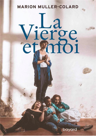 VIERGE ET MOI - MULLER-COLARD MARION - BAYARD CULTURE