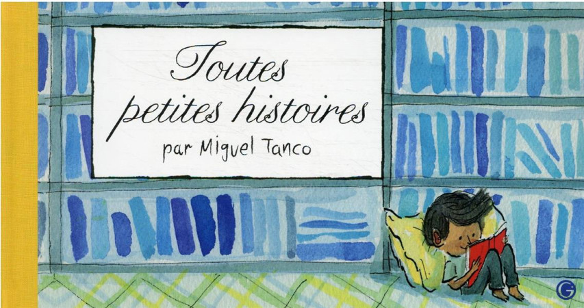 TOUTES PETITES HISTOIRES  (TP) - TANCO MIGUEL - GRASSET