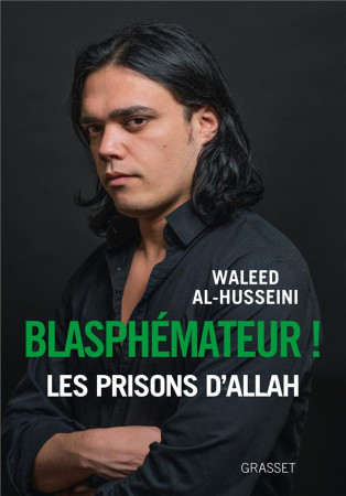 BLASPHEMATEUR ! - AL-HUSSEINI WALEED - Grasset