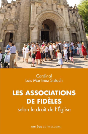 ASSOCIATIONS DE FIDELES SELON LE DROIT DE L-EGLISE - MARTINEZ SISTACH LUI - LETHIELLEUX