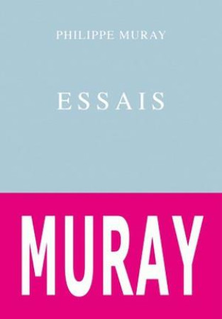 ESSAIS - MURAY PHILIPPE - BELLES LETTRES