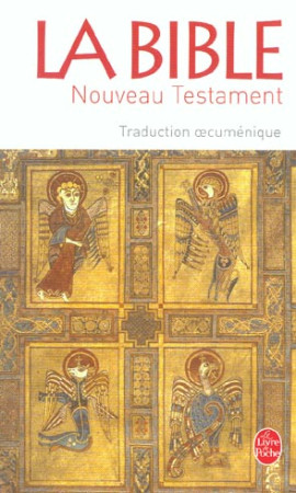 BIBLE - NOUVEAU TESTAMENT (LA) - XXX - LGF/Livre de Poche