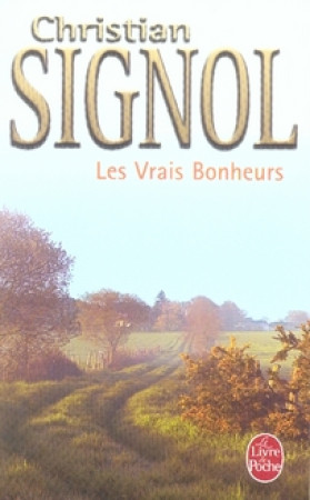 LES VRAIS BONHEURS - SIGNOL CHRISTIAN - LGF/Livre de Poche