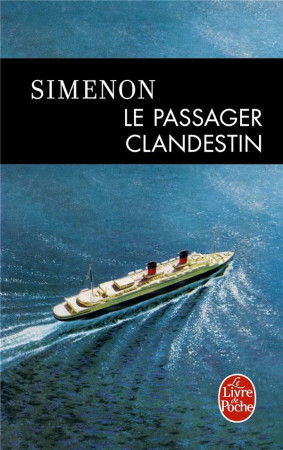 PASSAGER CLANDESTIN - SIMENON GEORGES - LGF/Livre de Poche