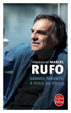 GRANDS-PARENTS, A VOUS DE JOUER - RUFO MARCEL - Le Livre de poche