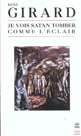JE VOIS SATAN TOMBER COMME L-ECLAIR - GIRARD RENE - LGF/Livre de Poche