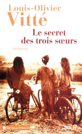 SECRET DES TROIS SOEURS - Louis-Olivier Vitte - PRESSES CITE