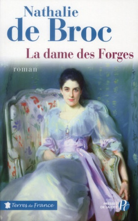 DAME DES FORGES (TF) - BROC NATHALIE DE - PRESSES CITE
