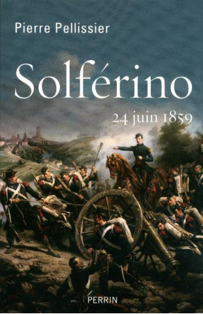 SOLFERINO 24 JUIN 1859 - PELLISSIER PIERRE - PERRIN