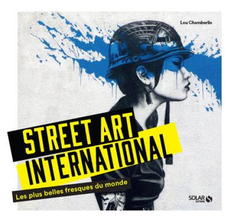 STREET ART INTERNATIONAL - CHAMBERLIN LOU - SOLAR