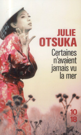 CERTAINES N-AVAIENT JAMAIS VU LA MER - OTSUKA JULIE - 10-18
