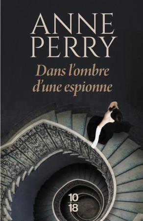 DANS L-OMBRE D-UNE ESPIONNE - TOME 3 - VOL03 - PERRY ANNE - 10 X 18