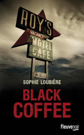 BLACK COFFEE - LOUBIERE SOPHIE - Fleuve noir