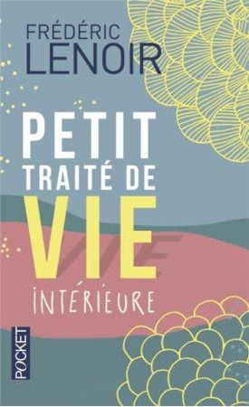 PETIT TRAITE DE VIE INTERIEURE - COLLECTOR 2014 - LENOIR FREDERIC - Pocket