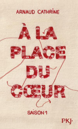 A LA PLACE DU COEUR / SAISON 1 - CATHRINE ARNAUD - POCKET