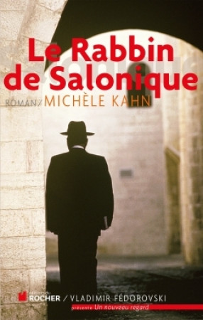 RABBIN DE SALONIQUE - Michèle Kahn - DU ROCHER